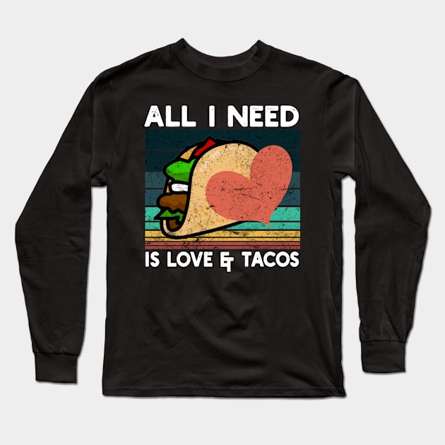 all i need is love and tacos Long Sleeve T-Shirt by Abderrahmaneelh